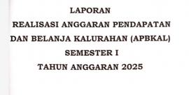 Laporan Realisasi APBKal Semester I Tahun 2025